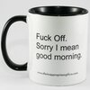 tigc-the-inappropriate-gift-co-fuck-off-sorry-i-mean-good-morning-mug-mg-0603-bk-vudssd-na-236...jpg