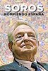 Soros: Rompiendo España eBook: de Castro, Juan A., Ferrer, Aurora ...